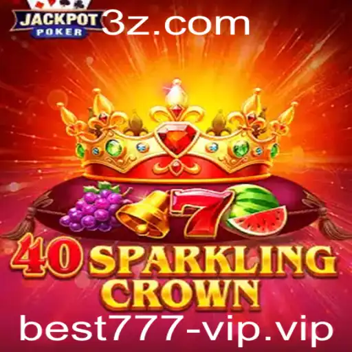 Explorando 40SparklingCrown: O Brilho do Melhor Entretenimento de Cassino