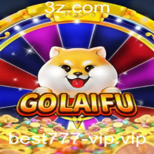 GoLaiFu: Descubra o Jogo que Está Revolucionando as Regras com best777